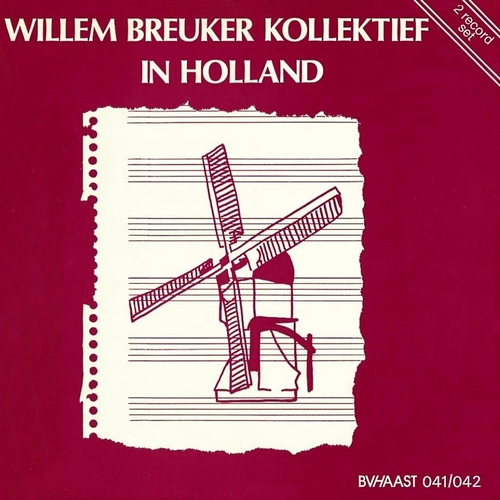 Willem Breuker Kollektief - In Holland (1981)