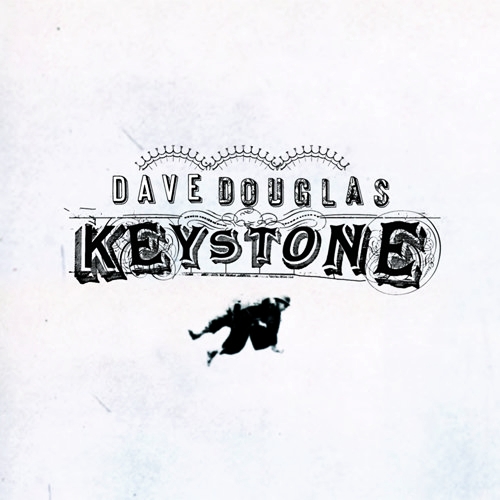 Dave Douglas - Keystone (2005)
