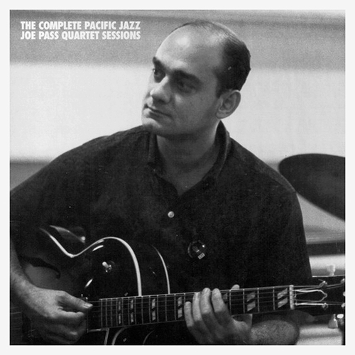 Joe Pass - The Complete Pacific Jazz Joe Pass Quartet Sessions (2001)