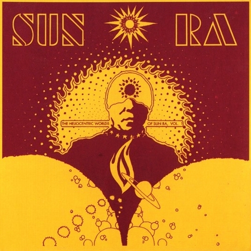 Sun Ra - The Heliocentric Worlds of Sun Ra Vol. 1