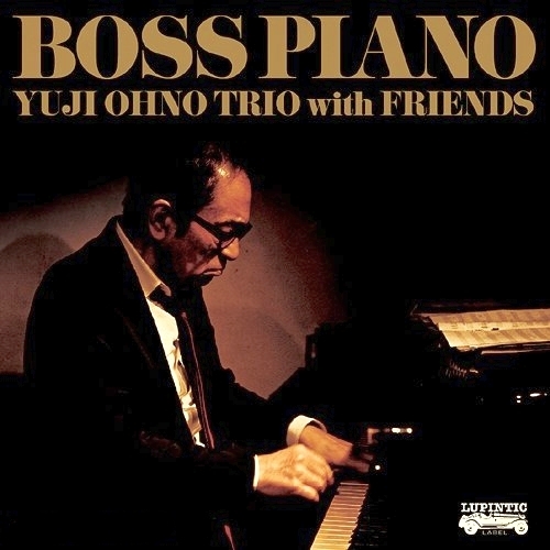 Yuji Ohno Trio with Friends - Boss Piano (2012)