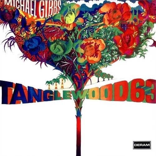 Michael Gibbs - Tanglewood 63 (1971)