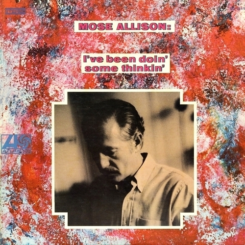 Mose Allison - I've Been Doin' Some Thinkin' (1968)