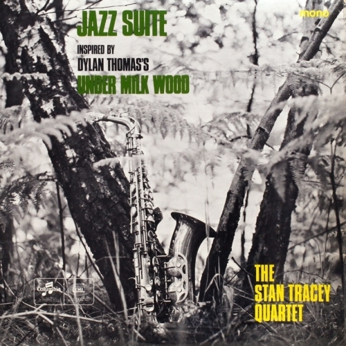 Stan Tracey Quartet - Jazz Suite Inspired by Dylan Thomas's Under Milk Wood (1965)