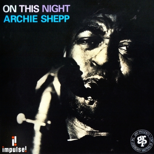 Archie Shepp - On This Night (1965)