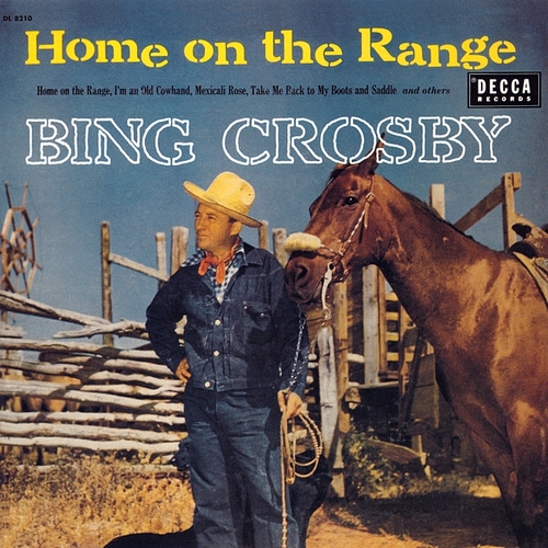 Bing Crosby - Home on the Range (1956)