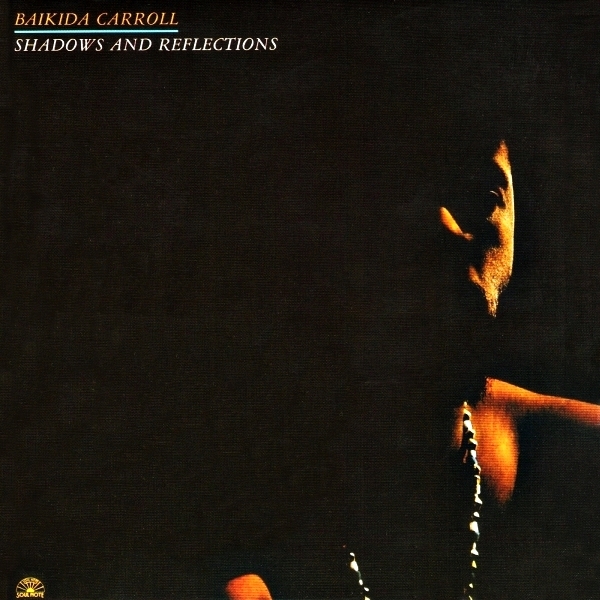 Baikida Carroll (1982) Shadows and Reflections